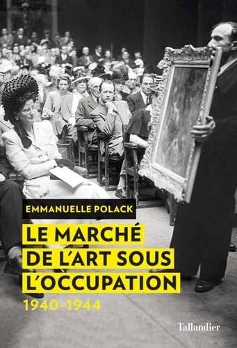 Le marche de l'art sous l'occupation