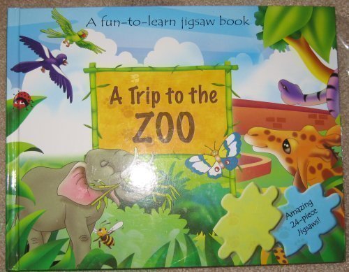 A Trip to the ZOO: A Fun-To-Learn Jigsaw Book (Puzzles of 24 Pieces Each) (2004-05-03)