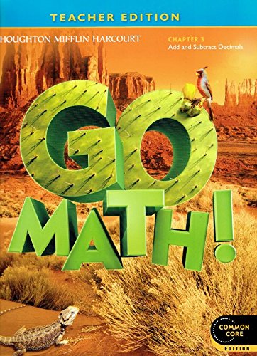Go Math! Grade 5 Teacher Edition Chapter 3: Add and Subtract Decimals (Common Core Edition) (2012-05-03)