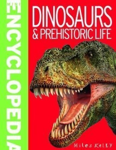 Dinosaurs & Prehistoric Life (Mini Encyclopedia) (2014-05-04)