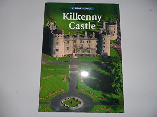KILKENNY CASTLE VISITOR'S GUIDE