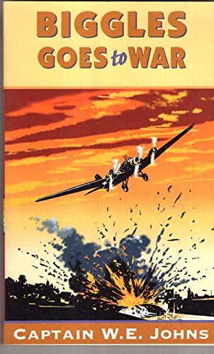 Biggles Goes to War by W E Johns (1996-07-04)