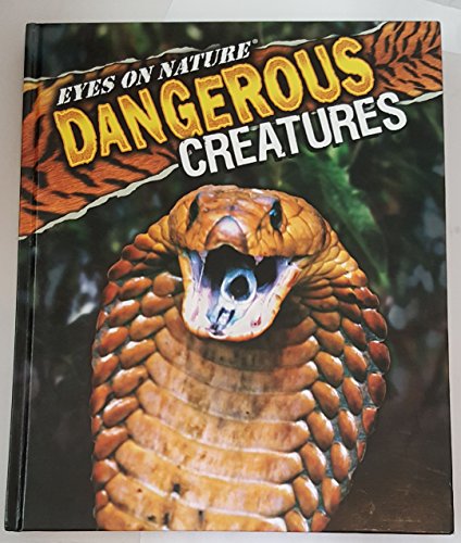 Eyes on Nature: Dangerous Creatures