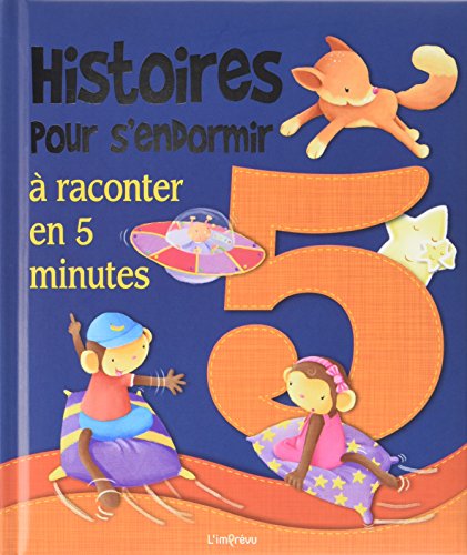 HISTOIRES POUR S'ENDORMIR A RACONTER EN 5 MINUTES (Histoires en 5 minutes)