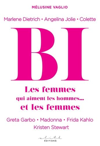 bi: LES FEMMES QUI AIMENT LES HOMMES ET ...LES FEMMES.