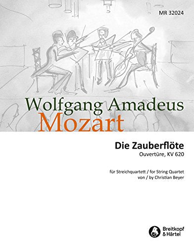 Die Zauberflöte, Ouvertüre KV 620: für Streichquartett, Partitur und Stimmen