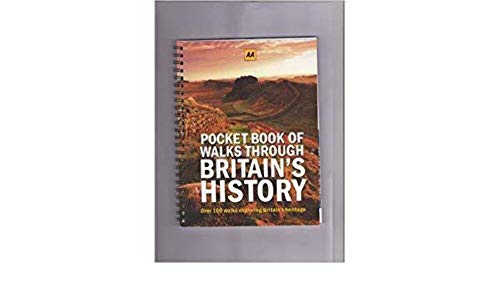 AA POCKET BOOK OF WALKS THROUGH BRITAIN'S HISTORY- IVER 100 WAKJS EXPLORING BRITAIN'S HERITAGE