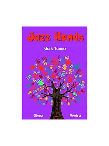 Mark Tanner: Jazz Hands For Piano Book 4: Piano: Score