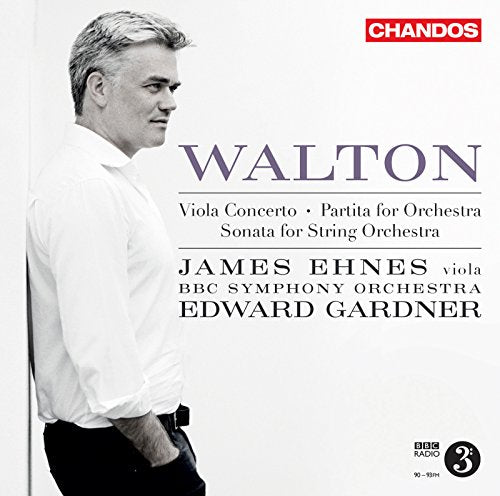 James Ehnes/Bbcso/Gardner - Sir William Walton: Viola Concerto, Partita for Orchestra, Sonata for St