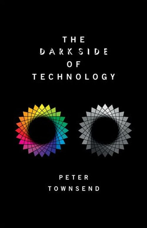 The Dark Side of Technology