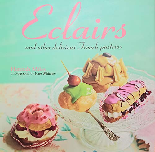 Eclairs and other delicious french pastries