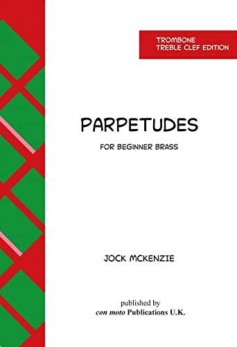 Jock McKenzie: Parpetudes Trombone Treble Clef Edition