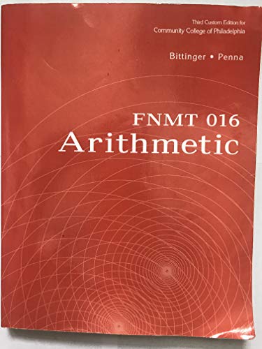 Arithmetic ( FNMT 016) Third Custom Edition for Community College of Philadelphia