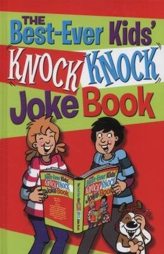 THE BEST EVER KNOCK KNOCK JOKE BOOK