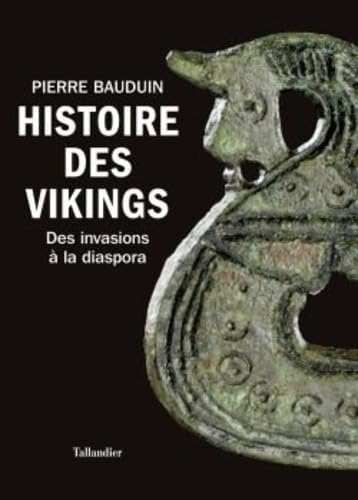Histoire des vikings: des invasions à la diaspora