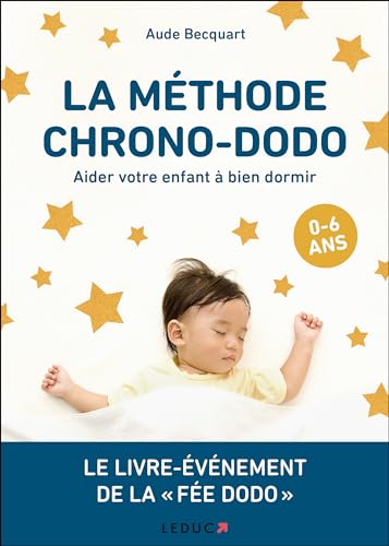 La méthode chrono-dodo: Aider votre enfant à bien dormir