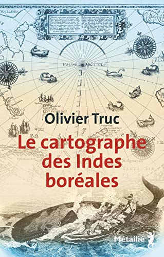 Le cartographe des Indes boreales