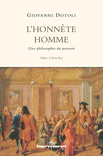 L'honnête homme: Une philosophie du pouvoir (HR.VERTIG.LANGU) (French Edition)