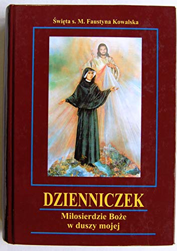 Dzienniczek : Milosierdzie Boze W Duszy Mojej