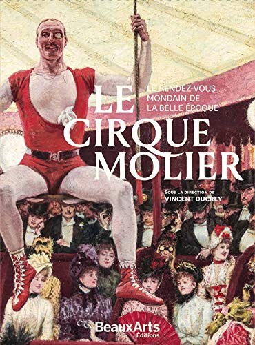 LE CIRQUE MOLIER: LE RENDEZ-VOUS MONDAIN DE LA BELLE EPOQUE