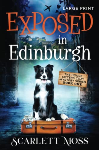 Exposed in Edinburgh: Large Print Edition