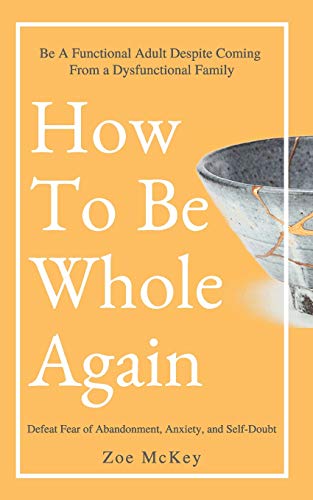 How To Be Whole Again