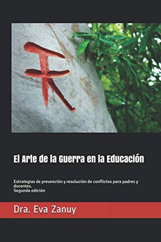 El Arte de la Guerra en la Educación: Estrategias de prevención y resolución de conflictos para padres y docentes