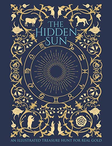 The Hidden Sun: An Illustrated Treasure Hunt for Real Gold