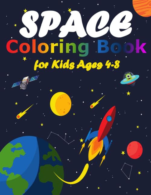 Space Coloring Book for Kids Ages 4-8: 40 Space Coloring Sheets of the Solar System, Planets, Rockets, Astronauts and Also Some Space Facts for Kids! (Alek's Coloring Books)