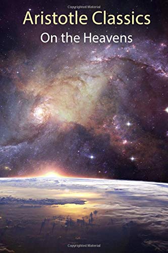 Aristotle Classics: On The Heavens: 2020 edition