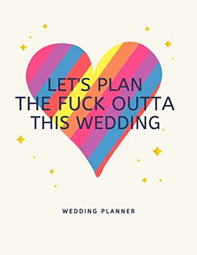Let's Plan The Fuck Outta This Wedding