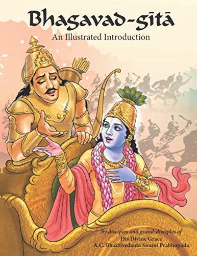 Bhagavad-gita: An Illustrated Introduction