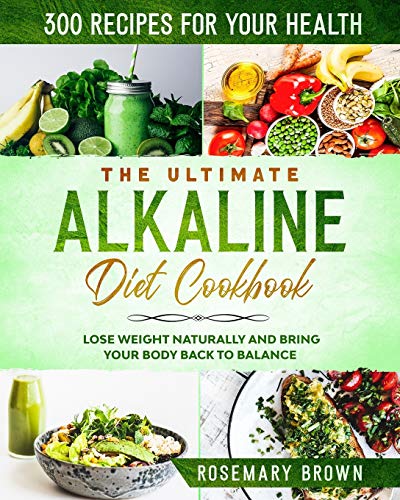 The ultimate alkaline diet cookbook