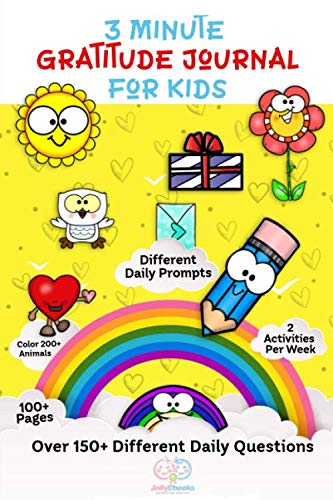 3 Minute Gratitude Journal for Kids: A Notebook to Teach Children to Practice Gratitude and Mindfulness