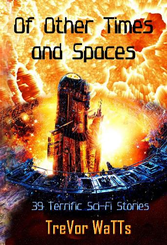 Of Other Times and Spaces