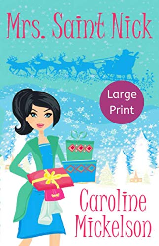 Mrs. Saint Nick: Large Print (A Christmas Central Romantic Comedy)