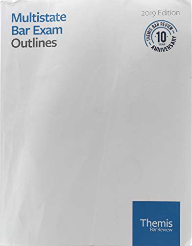 Multistate Bar Exam MBE Outlines 2019 Edition Themis Bar Review
