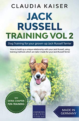 Jack Russell Training Vol 2: Dog Training for your grown-up Jack Russell Terrier (Jack Russell Terrier Training)
