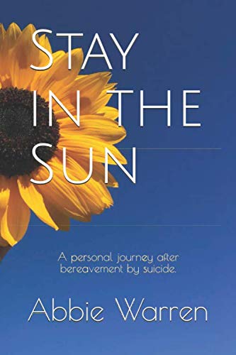 Stay in the Sun: A personal journey after bereavement by suicide