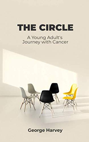 The Circle: A Young Adult's Journey with Cancer