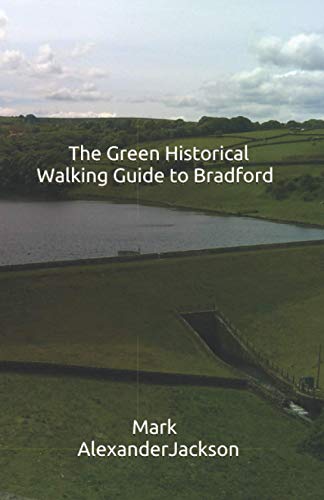 The Green Historical Walking Guide to Bradford