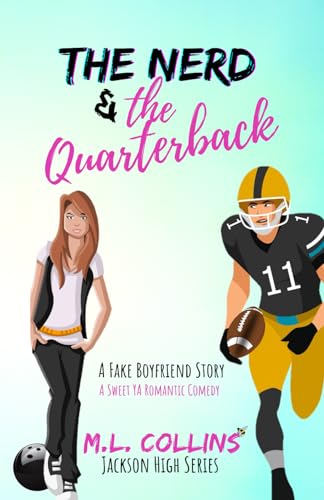 Nerd and the Quarterback : A Sweet YA Romance