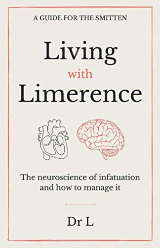 Living with limerence: A guide for the smitten