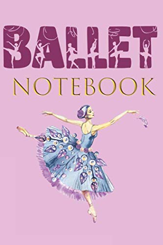 Ballet Notebook: It is with my feet that I move but I dance with my heart | Dancers Journal |100 Lined Pages Size 9 X 6 | Recording Lessons & Notes ... Creative Musical Compositions (NYC Ballet)