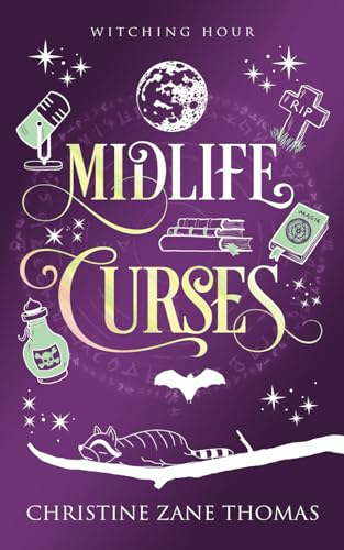Midlife Curses: A Paranormal Women's Fiction Mystery (Witching Hour)