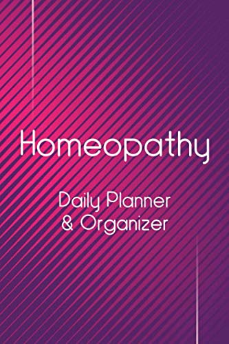 Homeopathy: Daily Planner and Organizer