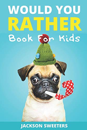 Would You Rather Book For Kids