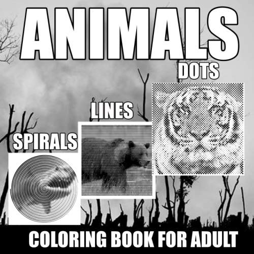 Animals Dots Lines Spirals Coloring Book: Spiroglyphics Coloring Book For Adult With 49 Animals 104 Coloring Pages