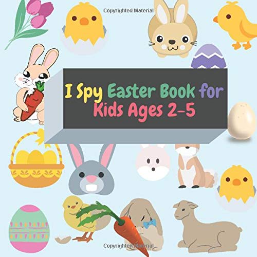 I Spy Easter Book for Kids Ages 2-5: Easter book for kids / Easter Activity Book / I Spy Easter Picture Book For Preschoolers And Toddlers