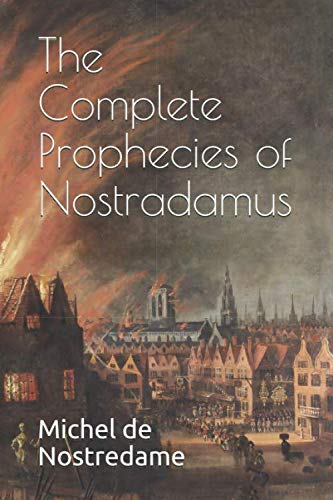 The Complete Prophecies of Nostradamus